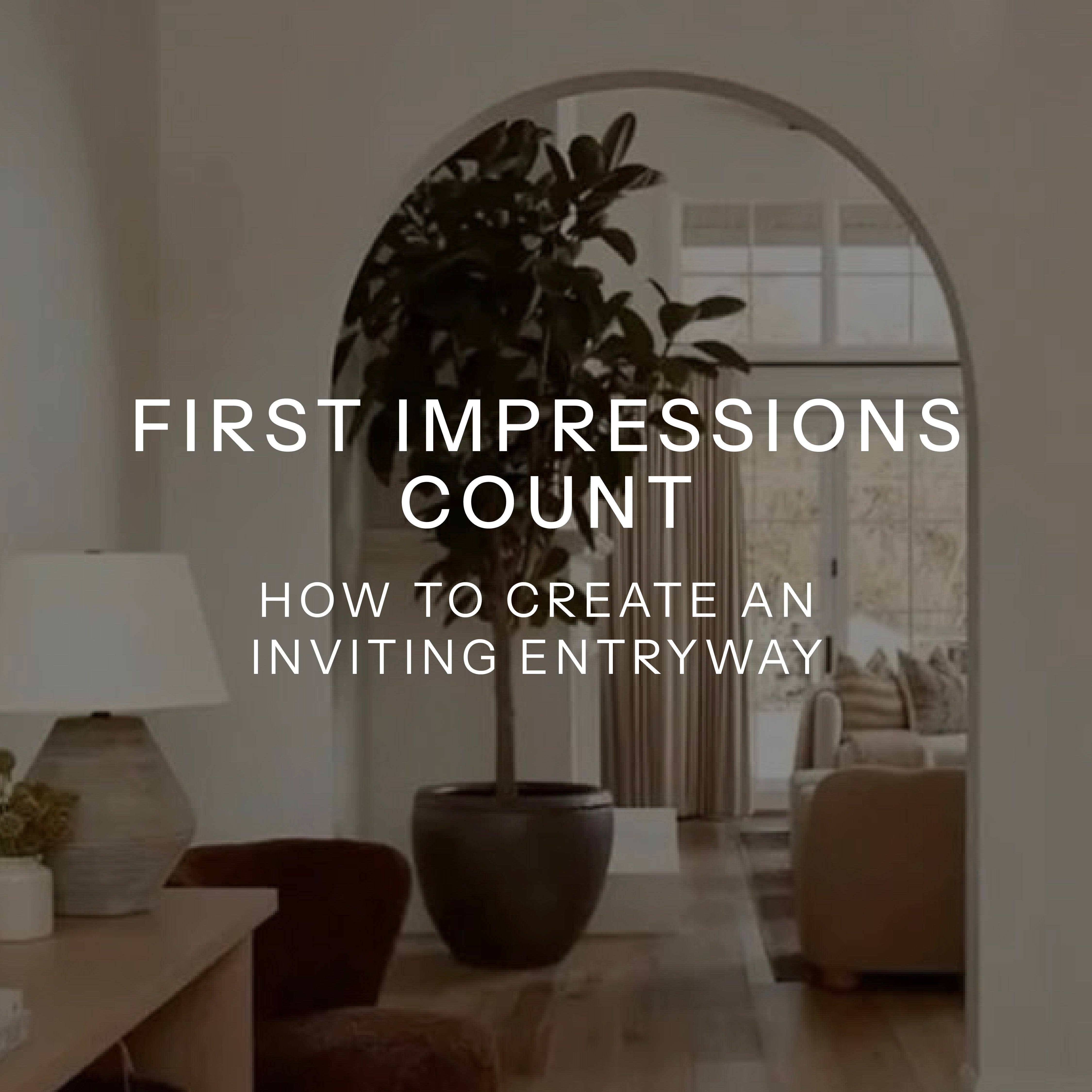 First Impressions Count - How to Create an Inviting Entryway